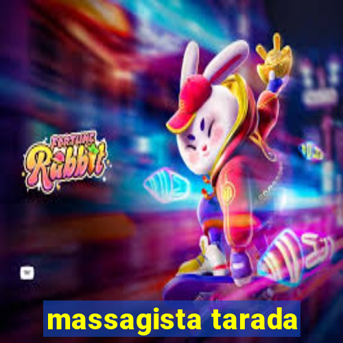 massagista tarada